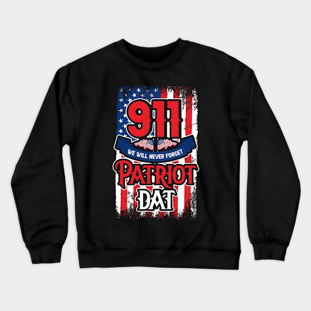 Patriot Day We Will Never Forget 9/11 Crewneck Sweatshirt by busines_night